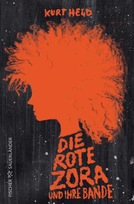 Kurt Held, Felicitas Horstschäfer: Die rote Zora und ihre Bande 