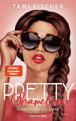 Tami Fischer: Pretty Shameless - Gefährlicher als Liebe 