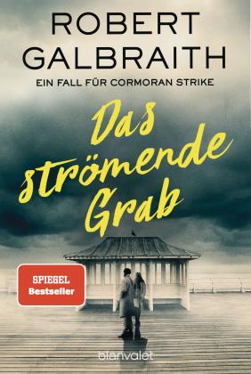 Wulf Bergner, Christoph Göhler, Kristof Kurz, Robert Galbraith: Das strömende Grab 