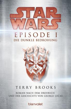 Terry Brooks: Star Wars™ - Episode I - Die dunkle Bedrohung 