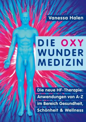 Vanessa Halen: Die Oxy Wunder Medizin 