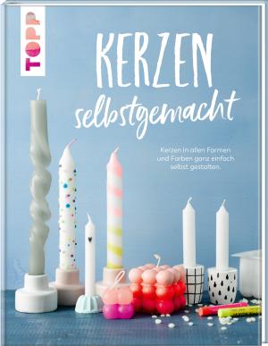 Maja Fiedler: Kerzen selbstgemacht. Liebevolle DIY-Projekte gestalten, verpacken und verschenken 