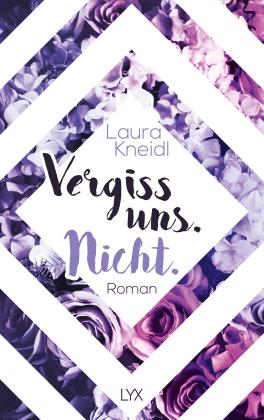 Laura Kneidl: Vergiss uns. Nicht. 