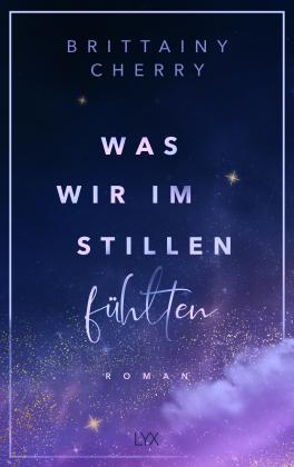 Katia Liebig, Brittainy Cherry, Brittainy C. Cherry: Was wir im Stillen fühlten 
