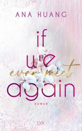 Katia Liebig, Ana Huang: If We Ever Meet Again 