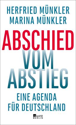 Herfried Münkler, Marina Münkler: Abschied vom Abstieg 