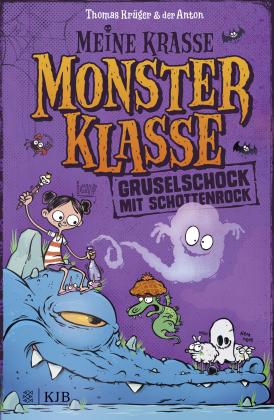 Thomas Krüger, Anton Riedel: Meine krasse Monsterklasse - Gruselschock mit Schottenrock 