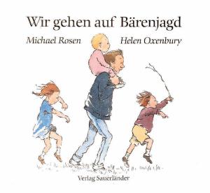 Helen Oxenbury, Michael Rosen: Wir gehen auf Bärenjagd 