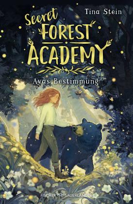 Tina Stein: Secret Forest Academy. Avas Bestimmung 