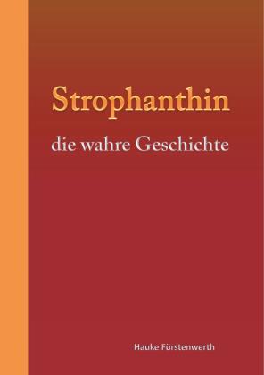 Hauke Fürstenwerth: Strophanthin 