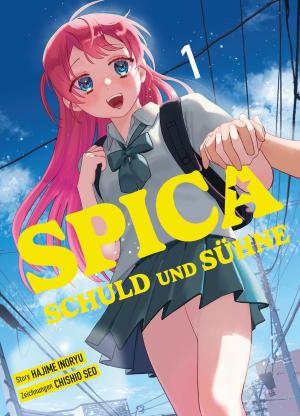 Gyo Araiwa, Hajime Inoryu, Chishio Seo: Spica – Schuld und Sühne 01 