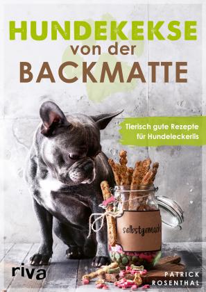 Patrick Rosenthal: Hundekekse von der Backmatte 
