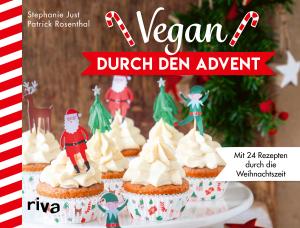 Stephanie Just, Patrick Rosenthal: Vegan durch den Advent 