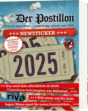 Stefan Sichermann: Der Postillon +++ Newsticker +++ 2025 