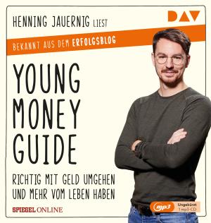 Henning Jauernig: Young Money Guide: Richtig mit Geld umgehen und mehr vom Leben haben 