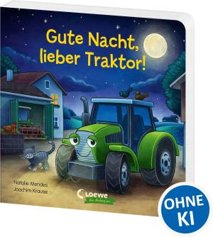 Joachim Krause, Natalie Mendes: Gute Nacht, lieber Traktor! 