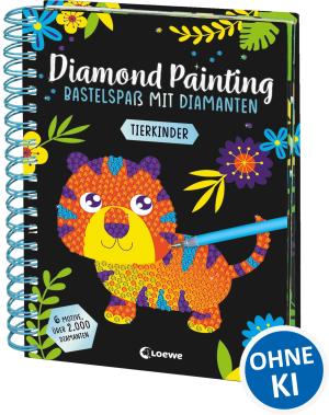 Anna Lena Grünhäuser: Diamond Painting - Bastelspaß mit Diamanten - Tierkinder 
