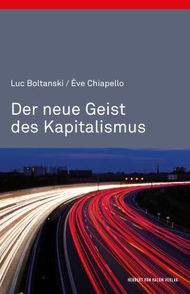 Luc Boltanski, Ève Chiapello: Der neue Geist des Kapitalismus 