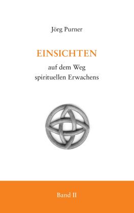 Jörg Purner: Einsichten auf dem Weg spirituellen Erwachens 