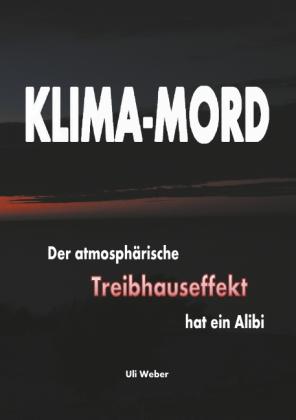 Uli Weber: Klima-Mord 