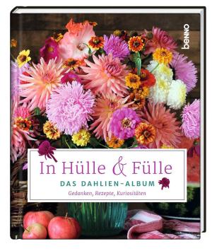 In Hülle & Fülle – Das Dahlien-Album 