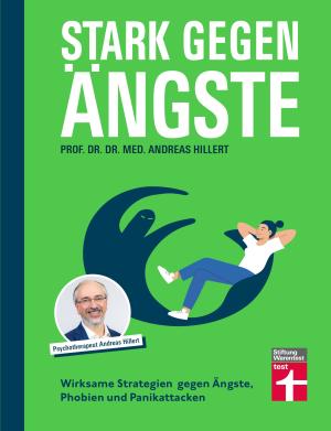 phil. Andreas Hillert, Prof. Dr. med. Dr. phil. Andreas Hillert, Andreas Prof. Dr. Dr. Hillert: Stark gegen Ängste 