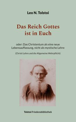 Peter Bürger, Leo N. Tolstoi: Das Reich Gottes ist in Euch 