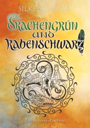 Silke Schäfer: Drachengrün und Rabenschwarz 