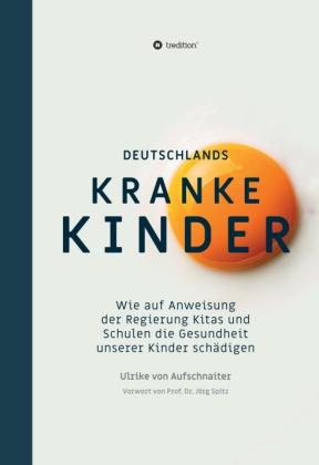 Ulrike von Aufschnaiter, Ulrike von Aufschnaiter: Deutschlands Kranke Kinder 