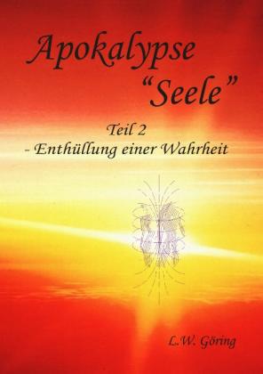 L. W. Göring, L.W. Göring, H. Clausen: Apokalypse "Seele" 