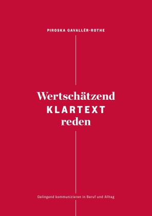 Piroska Gavallér-Rothe: Wertschätzend Klartext reden 