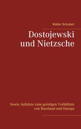 Walter Schubart, Detlef Weigt: Dostojewski und Nietzsche 