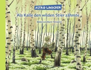Marit Törnqvist, Karl Kurt Peters, Astrid Lindgren: Als Kalle den wilden Stier zähmte 