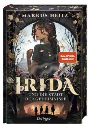 Max Meinzold, Markus Heitz: Irida 1. Irida und die Stadt der Geheimnisse 