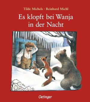 Reinhard Michl, Tilde Michels: Es klopft bei Wanja in der Nacht 