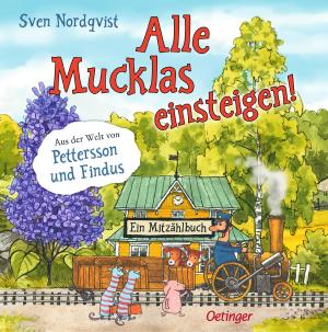 Sven Nordqvist, Sarah Nünning, Iris Schubert: Alle Mucklas einsteigen! 