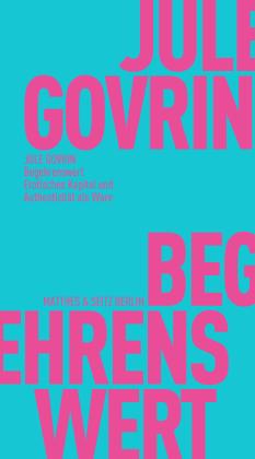 Jule Govrin: Begehrenswert 