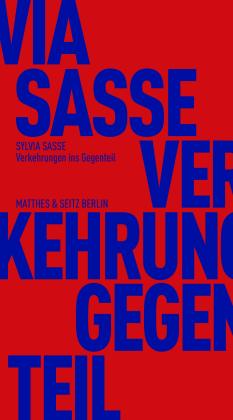Sylvia Sasse: Verkehrungen ins Gegenteil 