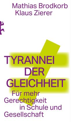 Mathias Brodkorb, Klaus Prof. Dr. Zierer, Klaus Zierer: Tyrannei der Gleichheit 