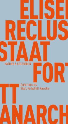 Elisee Reclus, Andreas Gehrlach, Stephan Zandt: Staat, Fortschritt, Anarchie 