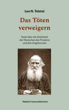 Peter Bürger, Leo N. Tolstoi: Das Töten verweigern 