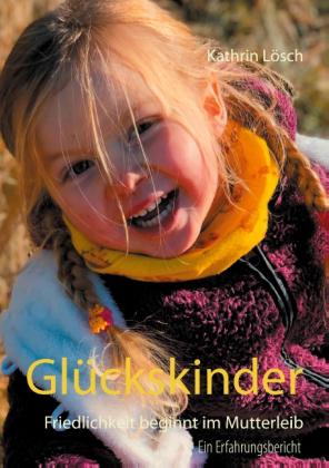 Kathrin Lösch: Glückskinder 