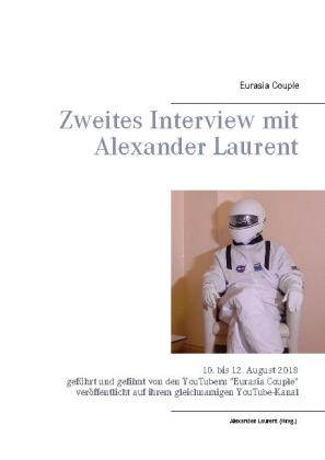 Eurasia Couple, Alexander Laurent: Zweites Interview mit Alexander Laurent 