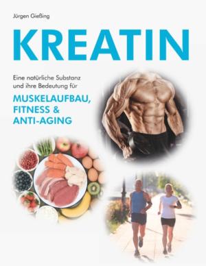 Jürgen Gießing: Kreatin 