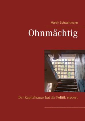 Martin Schwertmann: Ohnmächtig 