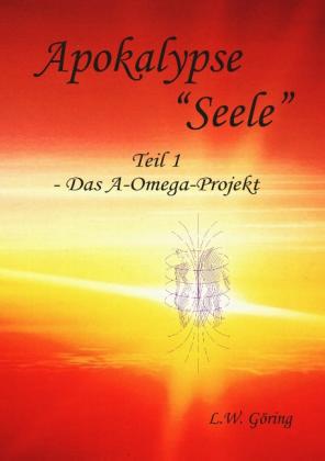 L. W. Göring, L.W. Göring, H. Clausen: Apokalypse "Seele" 