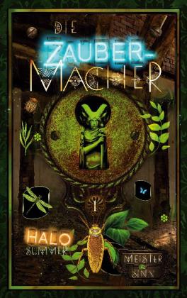 Halo Summer: Meister & Sinn (Die Zaubermacher 1) 