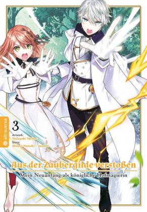 Lasse Christian Christiansen, Shuusui Hazuki, Necömi, Yasuyuki Torikai: Aus der Zaubergilde verstoßen - Mein Neuanfang als königliche Hofmagierin 03 