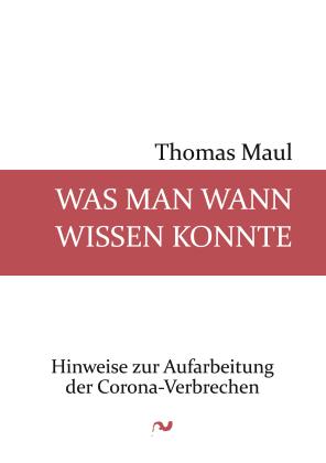 Thomas Maul: Was man wann wissen konnte 