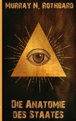 Murray N. Rothbard: Die Anatomie des Staates 